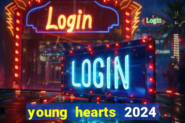 young hearts 2024 online legendado